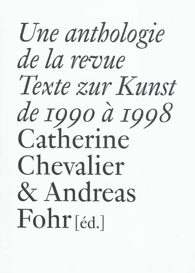 Une anthologie de la revue Texte zur Kunst de 1990 à 1998