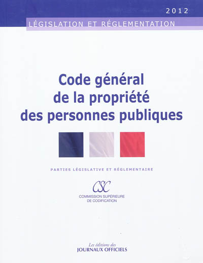 Code général de la propriété des personnes publiques : partie législative et réglementaire