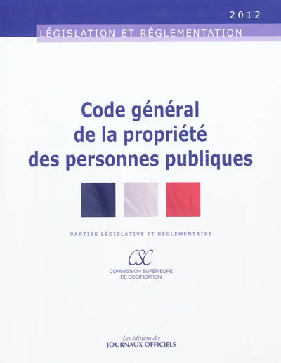 Code général de la propriété des personnes publiques : partie législative et réglementaire