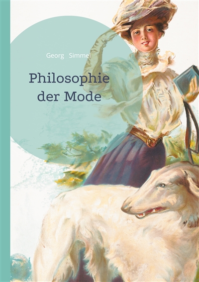 Philosophie der Mode : Soziologische Analyse der Mode zwischen Imitation, Differenzierung und sozialen Strukturen
