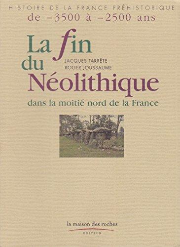 La fin du néolithique dans la moitié nord de la France : de -3500 à -2500 ans