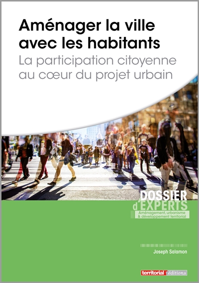 Aménager la ville avec les habitants : la participation citoyenne au coeur du projet urbain