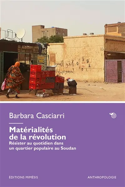 Matérialités de la révolution : résister au quotidien dans un quartier populaire au Soudan