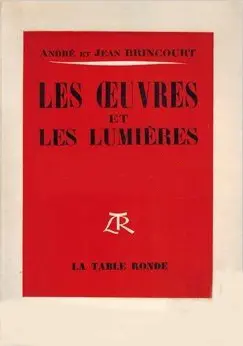 Les oeuvres et les lumières : à la recherche de l'esthétique à travers Bergson, Proust, Malraux