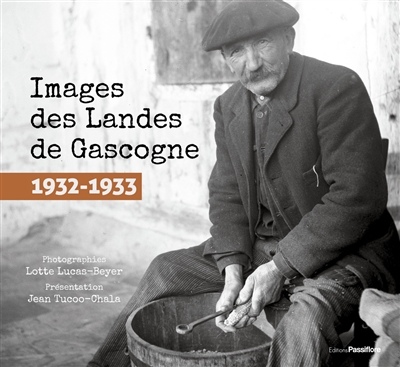 Images des Landes de Gascogne, 1932-1933