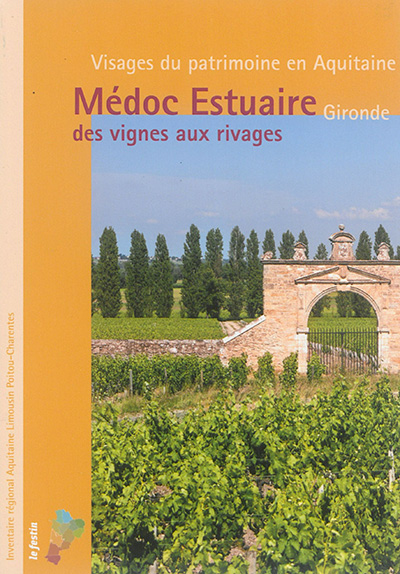 Médoc-Estuaire : des vignes aux rivages : Gironde