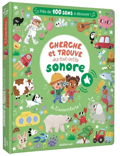 A l'aventure ! : cherche et trouve des tout-petits sonore
