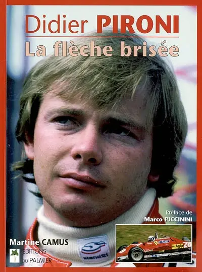 Didier Pironi : la flèche brisée