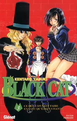 Black Cat. Vol. 3. Ce que l'on peut faire en tant qu'êtres vivants