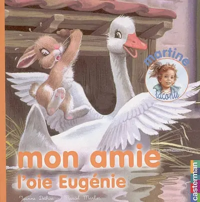 Mon amie l'oie Eugénie