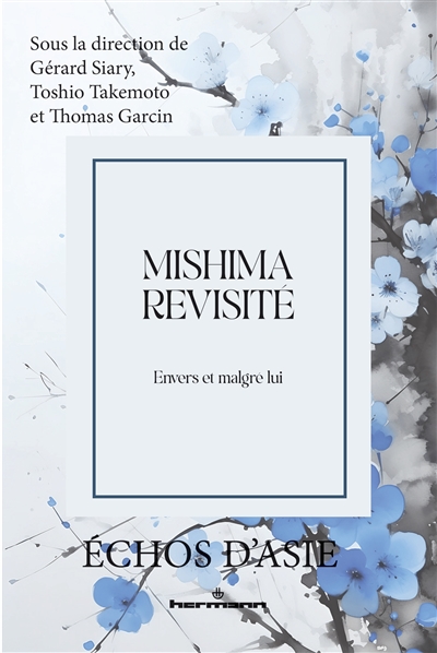 Mishima revisité : envers et contre lui