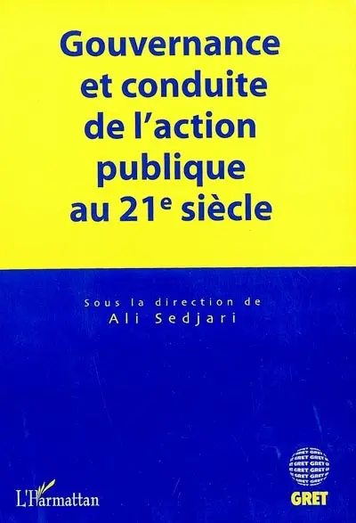 Gouvernance et conduite de l'action publique au 21e siècle