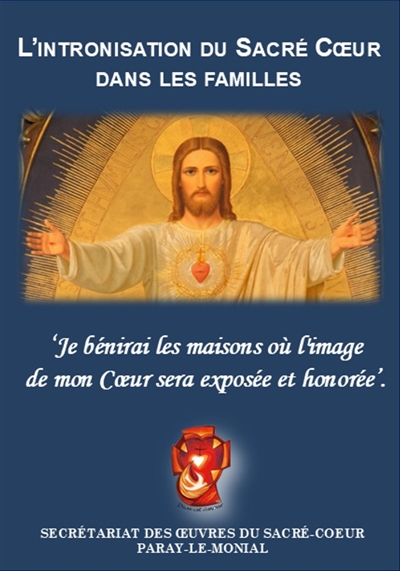 L'intronisation du Sacré Coeur dans les familles : je bénirai les maisons où l'image de mon Coeur sera exposée et honorée
