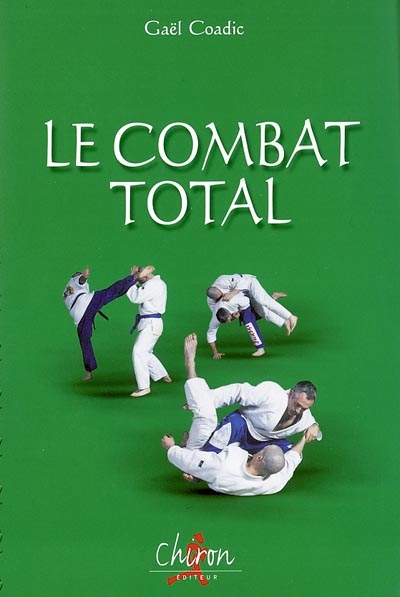 Le combat total : histoire, techniques et entraînement au bugeï