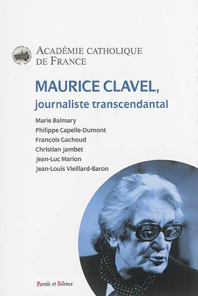Maurice Clavel : journaliste transcendantal
