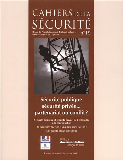 Cahiers de la sécurité (Les), n° 19. Justice et sécurité