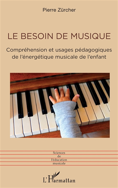 Le besoin de musique : compréhension et usages pédagogiques de l'énergétique musicale de l'enfant