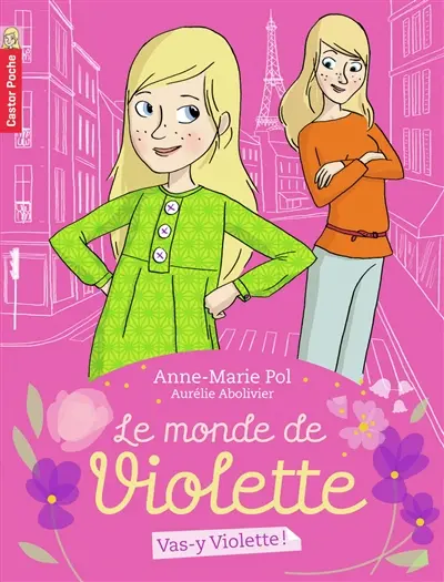 Le monde de Violette. Vol. 1. Vas-y, Violette !