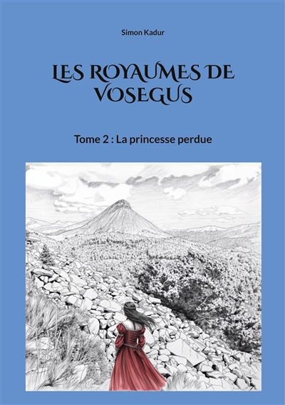 Les royaumes de Vosegus :...