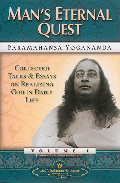 Collected talk & essays on realizing God in daily life. Vol. 1. Man's eternal quest