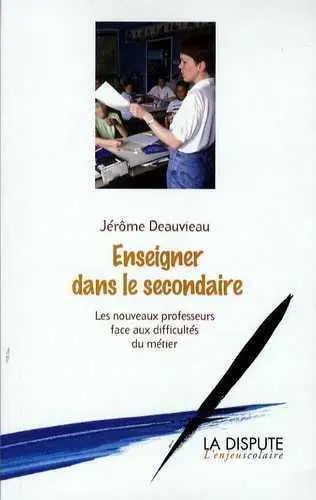 Enseigner dans le secondaire : les nouveaux professeurs face aux difficultés du métier