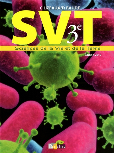 SVT, sciences de la vie et de la Terre 3e : grand format