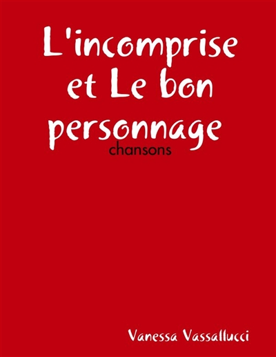 L'incomprise et Le bon...