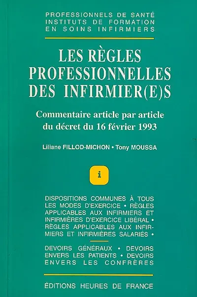 Les règles professionnelles des infirmier(e)s : commentaire, article par article, du décret du 16 février 1993