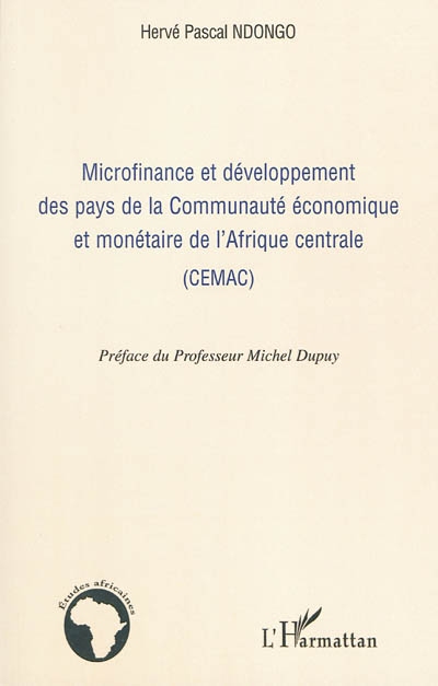 Microfinance et développement des pays de la Communauté Economique et Monétaire de l'Afrique Centrale (CEMAC)
