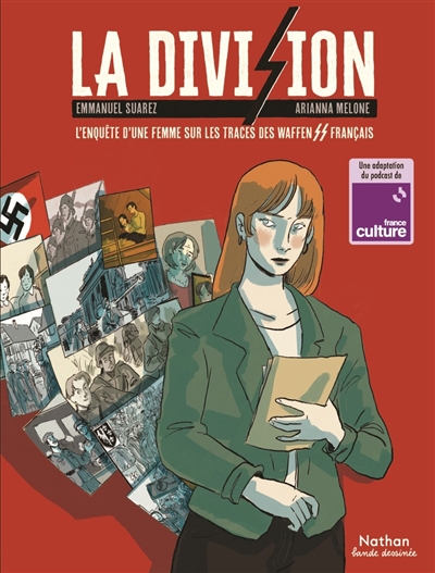 La division : l'enquête d'une femme sur les traces des Waffen SS français