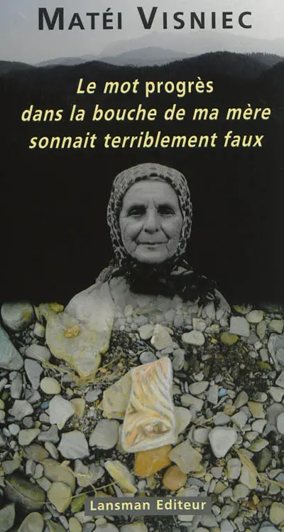 Le mot progrès dans la bouche de ma mère sonnait terriblement faux