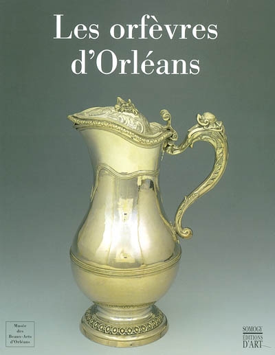 Les orfèvres d'Orléans