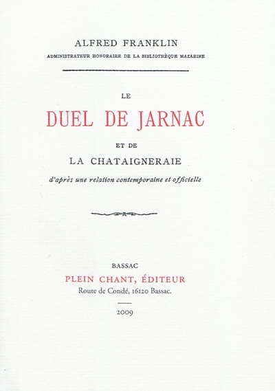 Le duel de Jarnac et de la Châtaigneraie : d'après une relation contemporaine et officielle