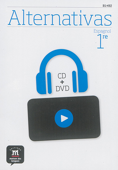 Alternativas espagnol 1re : B1-B2 : CD + DVD