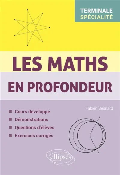 Les maths en profondeur, terminale spécialité : cours développé, démonstrations, questions d'élèves, exercices corrigés