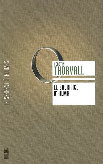 Trilogie de Signe. Vol. 1. Le sacrifice d'Hilma