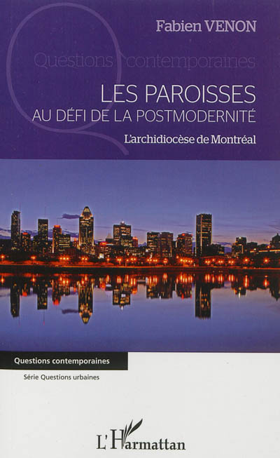 Les paroisses au défi de la postmodernité : l'archidiocèse de Montréal