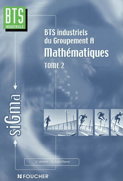 BTS industriels du groupement A : mathématiques. Vol. 2