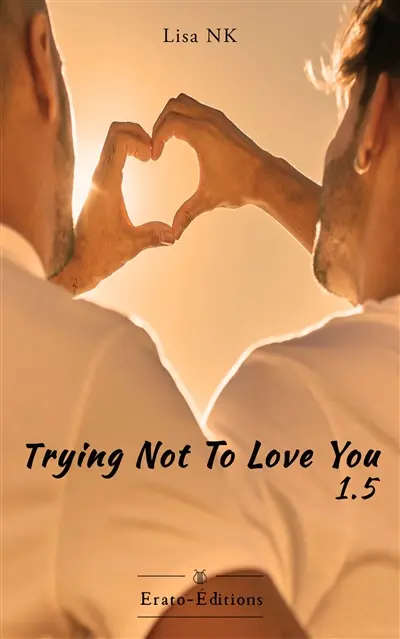 Trying not to love you. Vol. 1.5