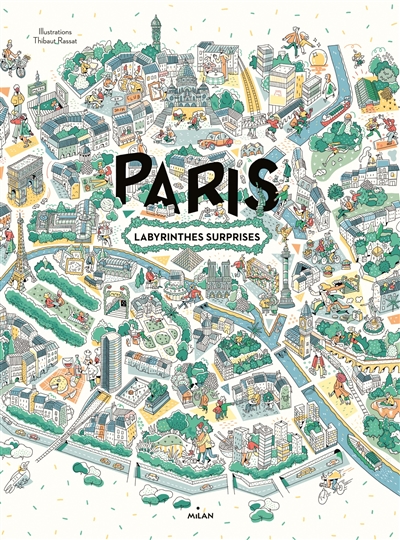 Paris : labyrinthes-surprises