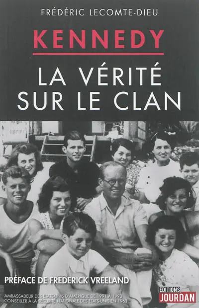 Kennedy : la vérité sur le clan