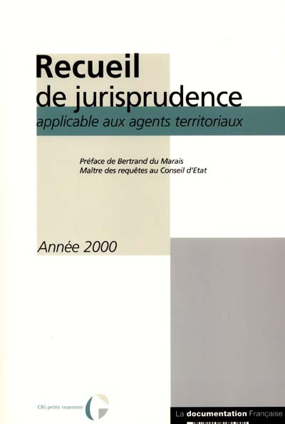 Recueil de jurisprudence applicable aux agents territoriaux : année 2000