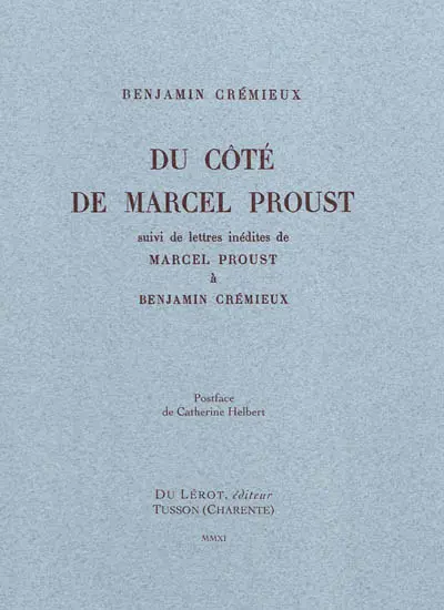 Du côté de Marcel Proust. Lettres inédites de Marcel Proust à Benjamin Crémieux
