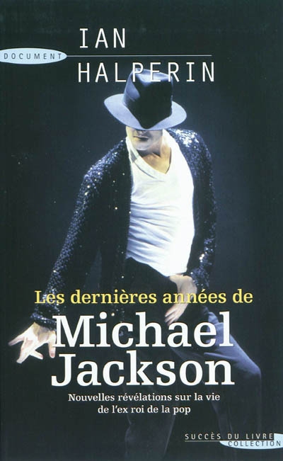 Michael Jackson : dernières années : biographie