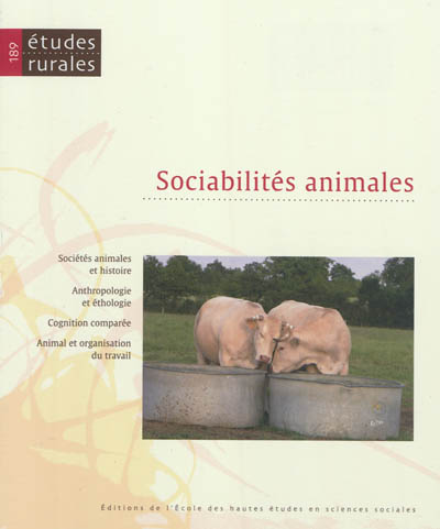 Etudes rurales, n° 189. Sociabilités animales