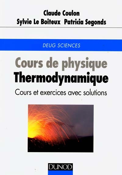 Cours de physique : thermodynamique : cours et exercices avec solutions, DEUG Sciences