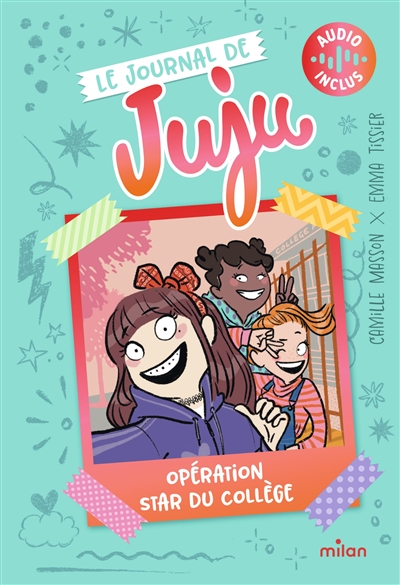 Le journal de Juju. Vol. 1. Opération star du collège