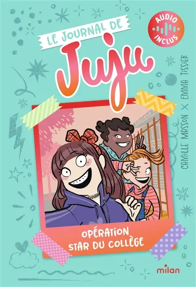 Le journal de Juju. Vol. 1. Opération star du collège