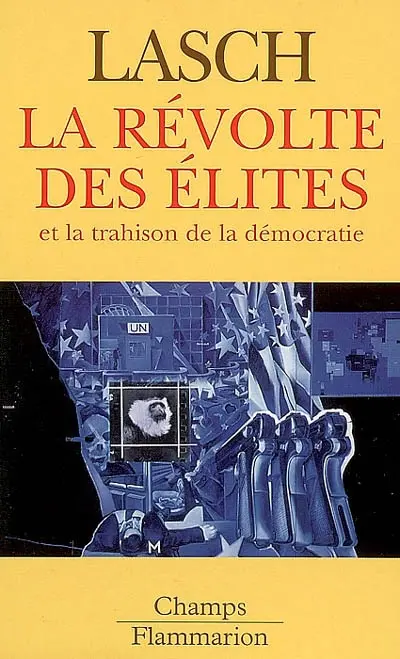 La révolte des élites et la trahison de la démocratie