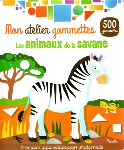 Les animaux de la savane : 500 gommettes